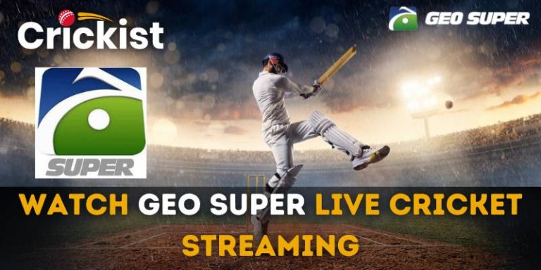 Watch Geo Super Live Cricket Streaming PSL Live Streaming