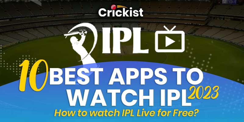 Best Apps to Watch IPL 2023
