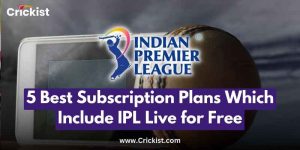 5 Best Subscription Plans Which Include IPL Live for Free
