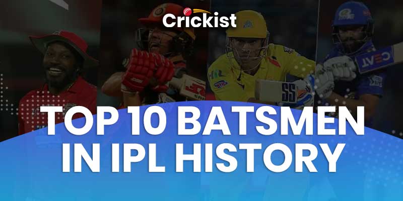 Top 10 Batsmen in IPL History