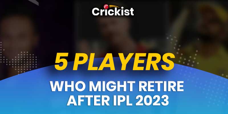 5 Players Who Might Retire After IPL 2023