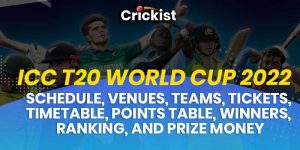 ICC T20 World Cup 2022 | Schedule, Venues, Teams, Tickets, Timetable, Points table, Winners, Ranking, and Prize Money