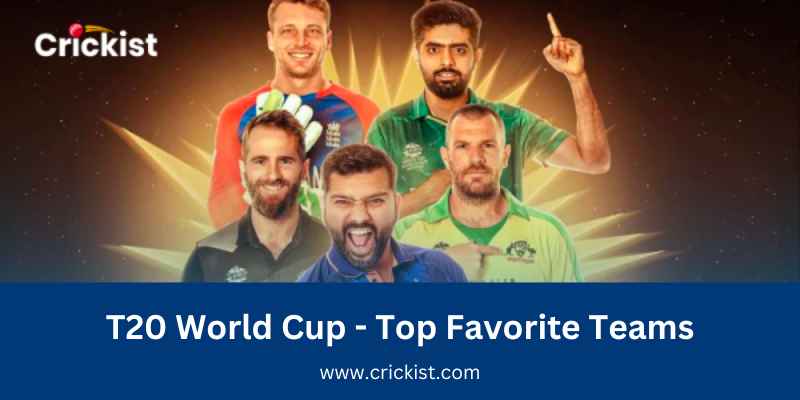 T20 World Cup - Top Favorite Teams