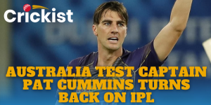 Australia Test Captain Pat Cummins Turns Back on IPL to Concentrate on National Duties