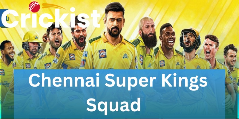 Chennai Super Kings IPL Squad