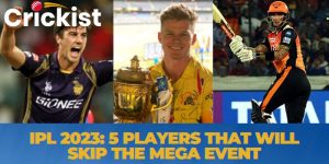 IPL 2023: 5 Players Who Will Skip the Mega Event