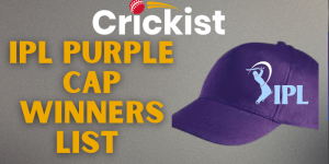 IPL Purple Cap Winners List
