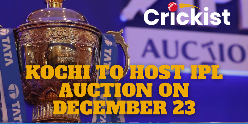 Kochi to Host IPL MIni Auction on December 23