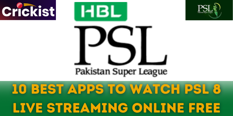 10 Best Apps to Watch PSL Live Streaming Online Free