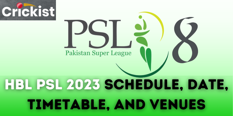HBL PSL 2023 Schedule, Date, Timetable, and Venues
