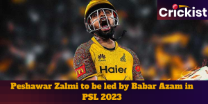 Peshawar Zalmi to be led by Babar Azam in PSL 2023