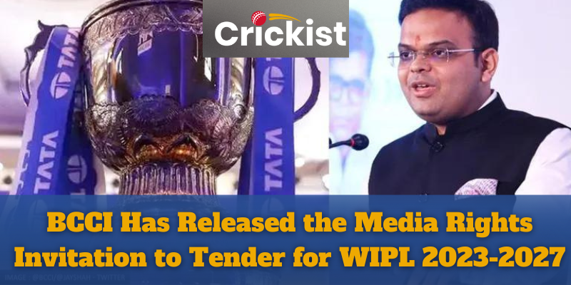 The BCCI Has Released the Media Rights Invitation to Tender for WIPL Seasons 2023-2027
