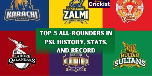 Top 5 All-Rounders in PSL History, Stats, And Record