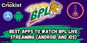 Top Apps to Watch BPL Live Streaming Free on Android And iOS