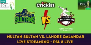 Multan Sultan vs. Lahore Qalandar Live Streaming - PSL 8 Live