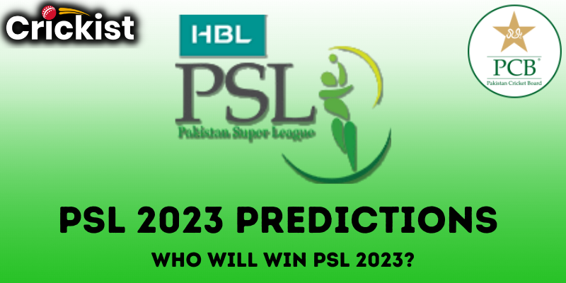 PSL 2023 Predictions - Who will Win PSL 2023?