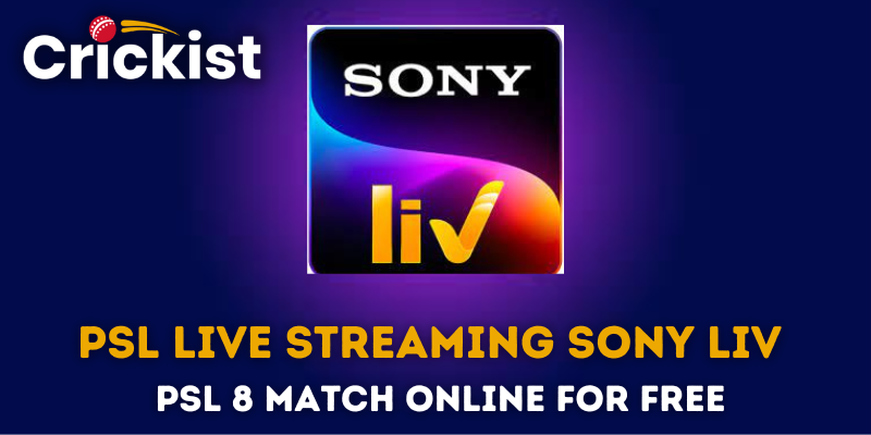 PSL Live Streaming Sony Liv - PSL 8 Match Online For Free