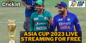 Asia Cup 2023 Live Streaming for Free - Best Apps And Channels