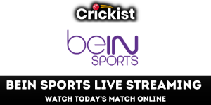 BeIN Sports Live Streaming - Watch Today’s Match Online
