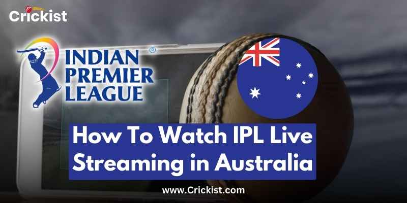 How To Watch IPL Live Streaming in Australia