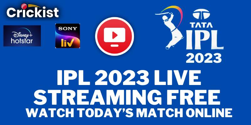 IPL 2023 Live Streaming Free Watch Today’s Match Online