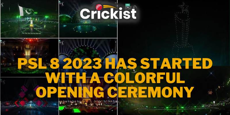 PSL 8 2023 Has Started with a Colorful Opening Ceremony