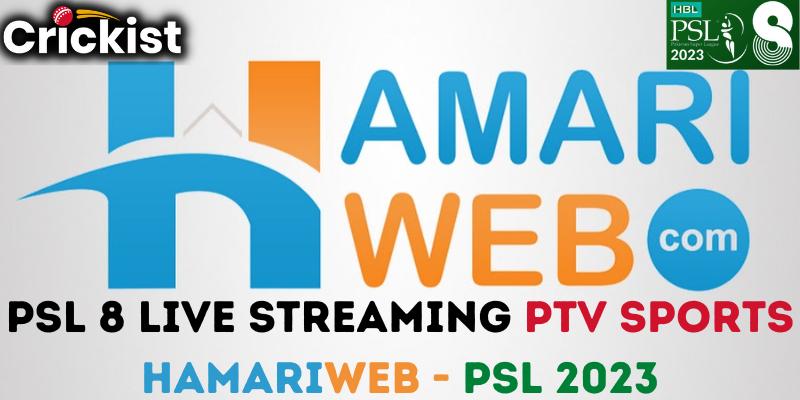 PSL 8 Live Streaming PTV Sports Hamariweb - PSL 2023
