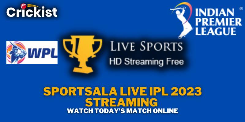 Sportsala Live IPL 2023 Streaming Watch Today's Match Online