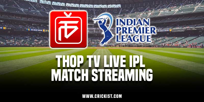 Thop Tv Live IPL Match Streaming