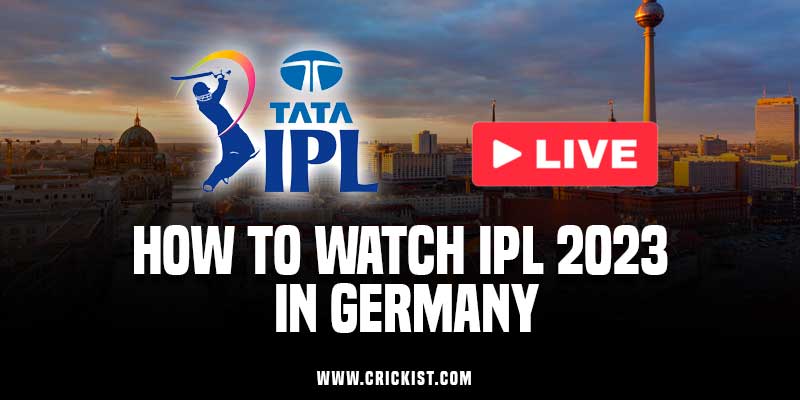 How to Watch IPL 2023 in Germany
