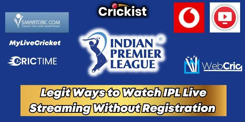 Legit Ways to Watch IPL 2023 Live Streaming Without Registration