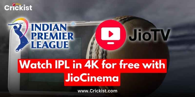 Watch IPL in 4K for free with JioCinema