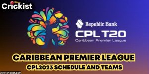 Caribbean Premier League 2023 – CPL Schedule, Tickets, Teams, Players List, Venues, And Broadcasting
