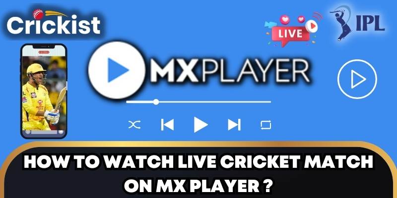 How to Watch Live Cricket Match on MX Player ?