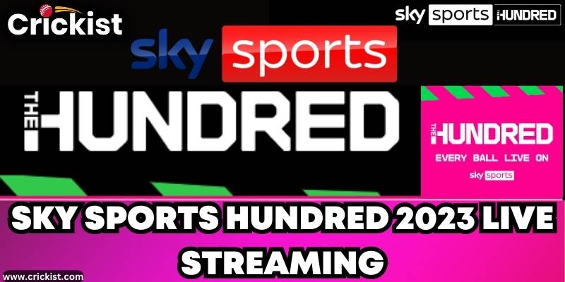 Sky Sports Hundred 2023 Live Streaming free - Today’s Match Live