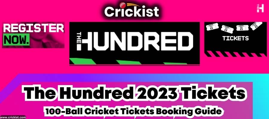 The Hundred 2023 Tickets 100-Ball Cricket Tickets Booking Guide