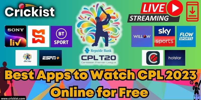 15 Best Apps to Watch CPL 2023 Online for Free