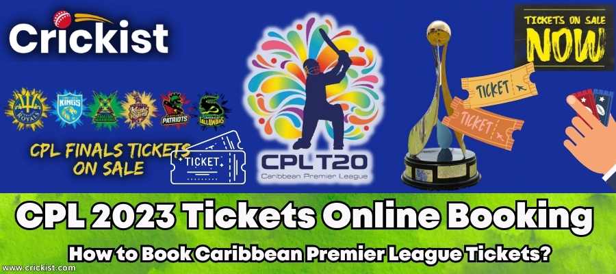 CPL 2023 Tickets Online Booking – How to Book Caribbean Premier League Tickets?