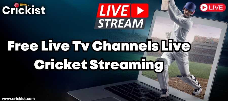 Free Live Tv Channels And Live Cricket Streaming Apps, Services and Websites