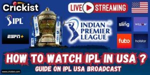 Watch IPL 2024 Live in USA - Best Ways to Watch IPL Live Streaming in US