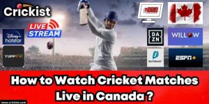 How to Watch Cricket Matches Live in Canada 2023 for free