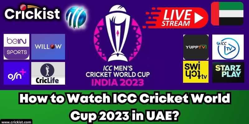 How to Watch ICC Cricket World Cup 2023 in UAE Online for free