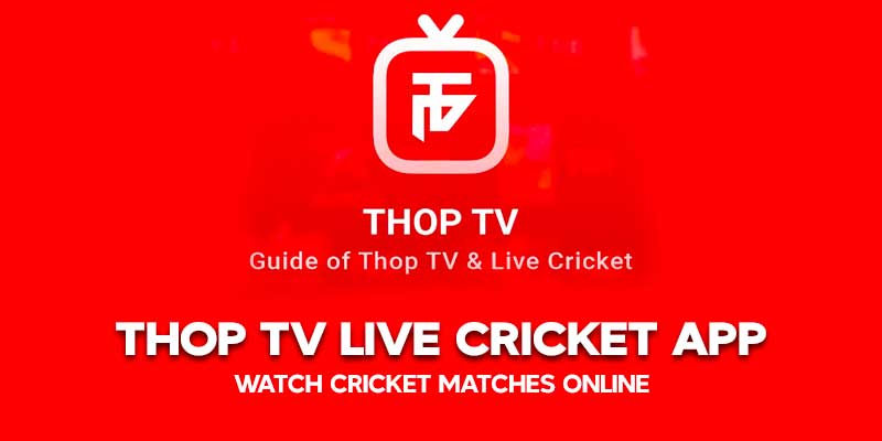 Thop Tv Live Cricket App - Watch Cricket Matches Online