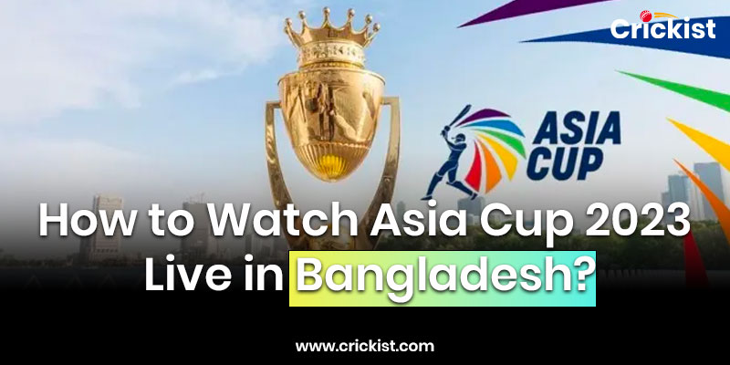 How-to-Watch-Asia-Cup-2023-Live-in-Bangladesh-