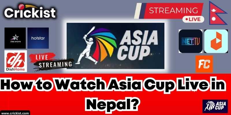 How to Watch Asia Cup 2023 Live in Nepal online for free