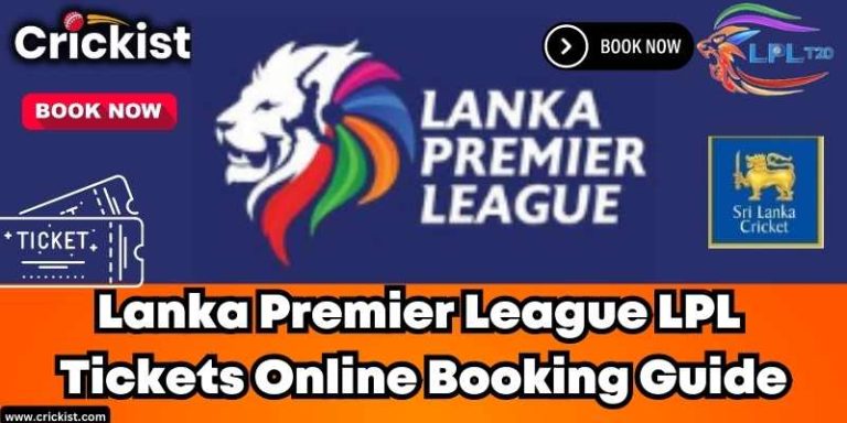 Lanka Premier League LPL 2024 Tickets Online Booking Guide