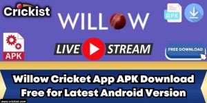 Latest Willow Cricket App APK Free Download
