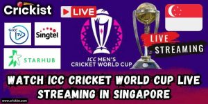 Watch ICC Cricket World Cup 2023 Live Streaming in Singapore ONLINE For Free