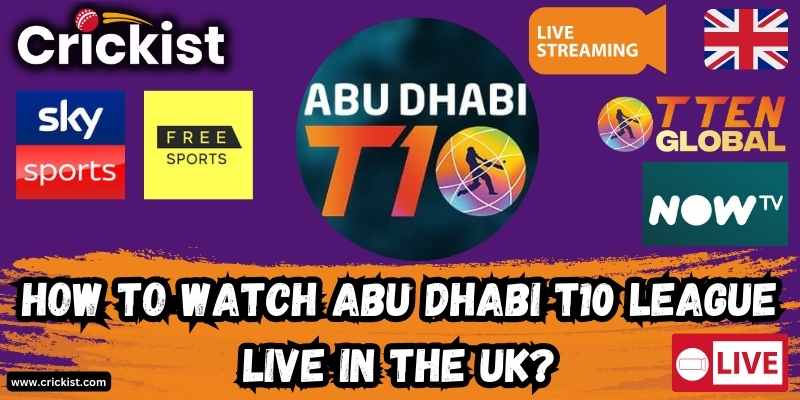 Where to Watch Abu Dhabi T10 League 2023 Live in the UK?