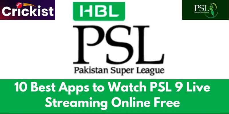 Top Apps to Watch PSL 9 Live Streaming Online Free